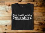 GOD IS STILL WRITING YOUR STORY