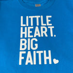 LITTLE HEART BIG FAITH BLUE