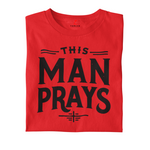 Red t-shirt with 'This Man Prays' text on a white background