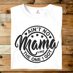 AIN'T NO MAMA LIKE THE I GOT