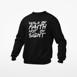 WALK BY FAITH