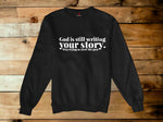 GOD IS STILL WRITING YOUR STORY
