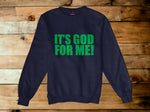 IT'S GOD FOR ME