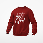 BUT GOD MAROON SWEATSHIRT 