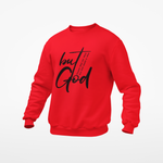 BUT GOD RED SWEATSHIRT