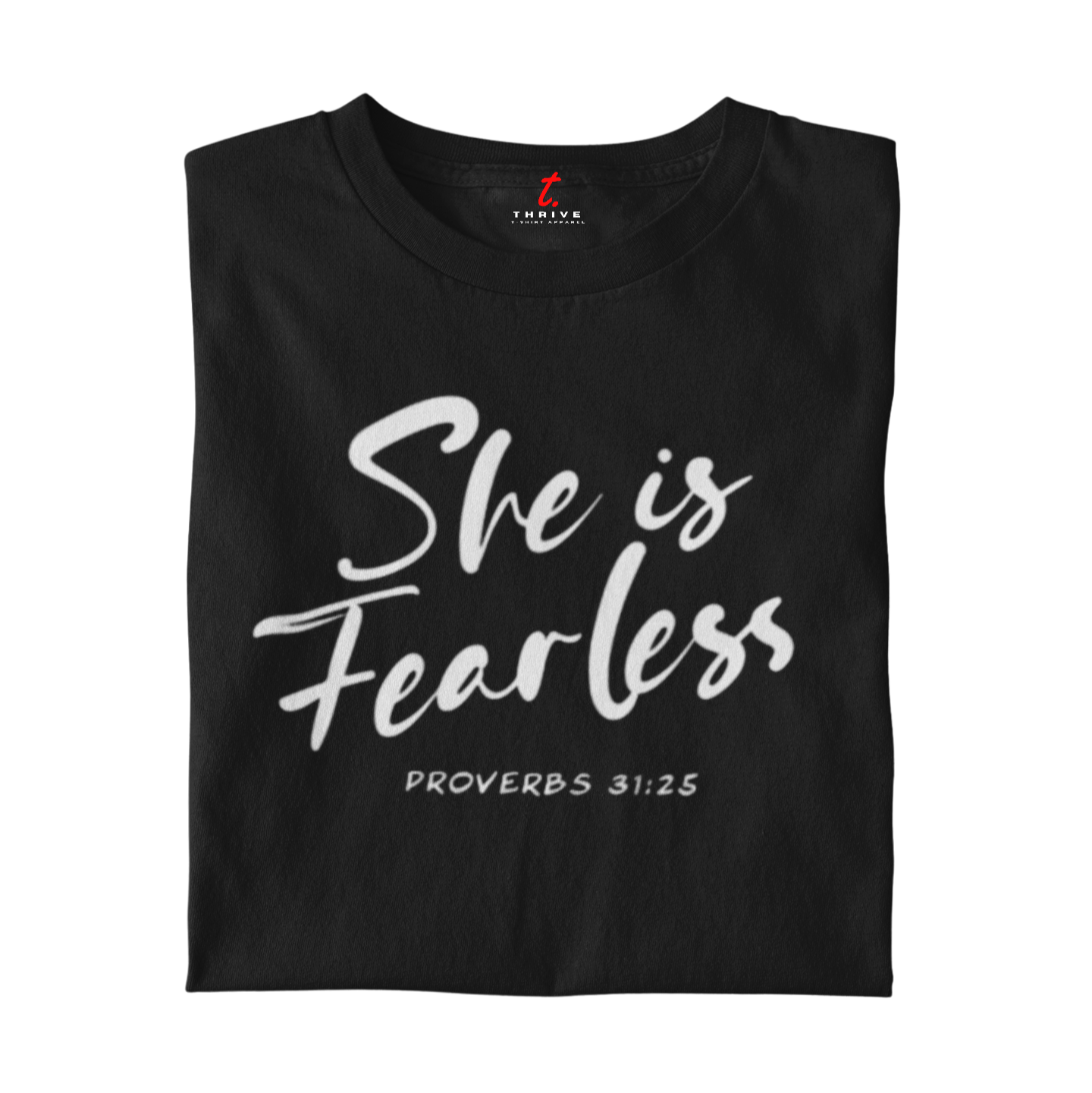 SHE IS FEARLESS T-shirt