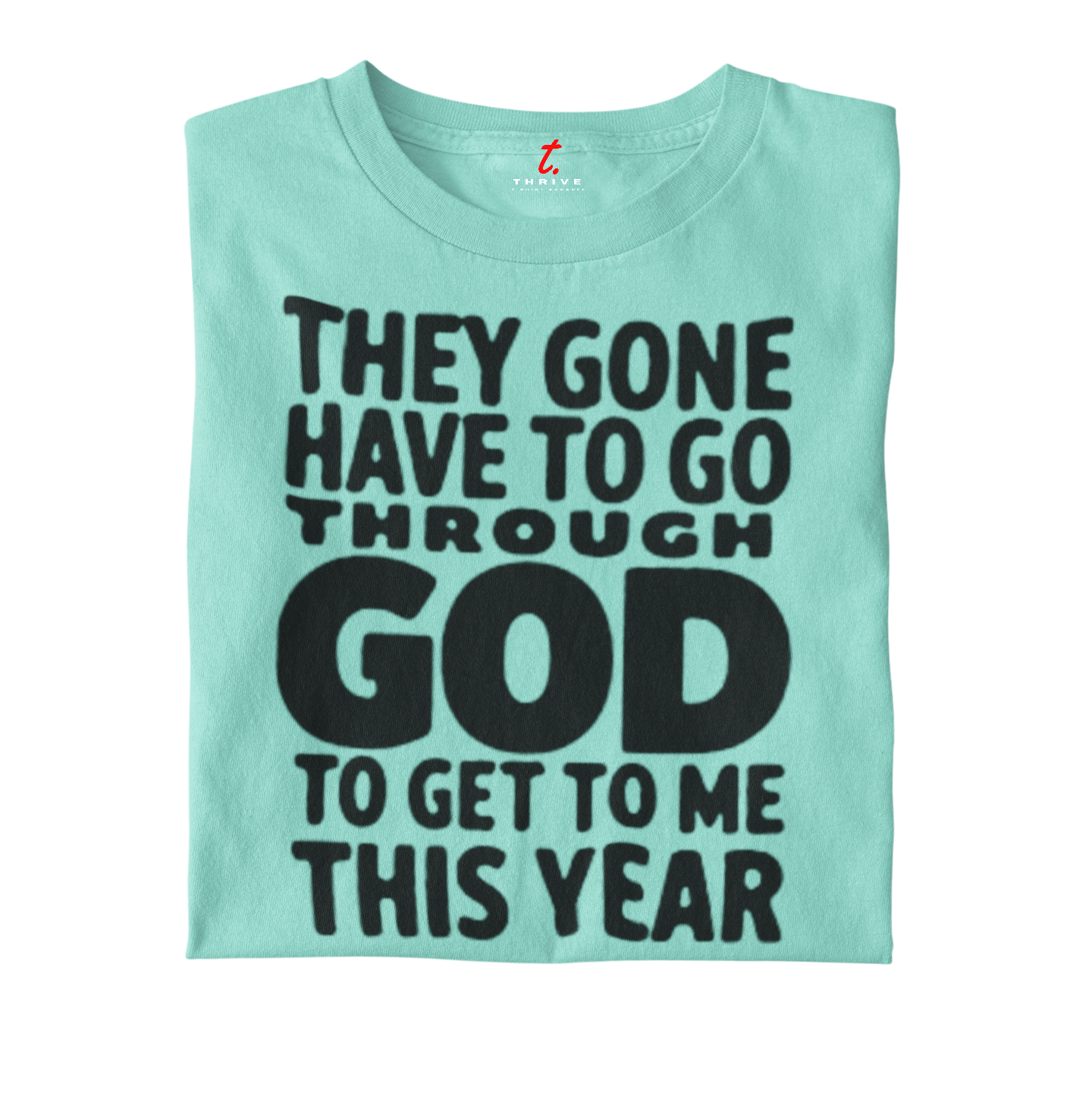 They gone have to go through god