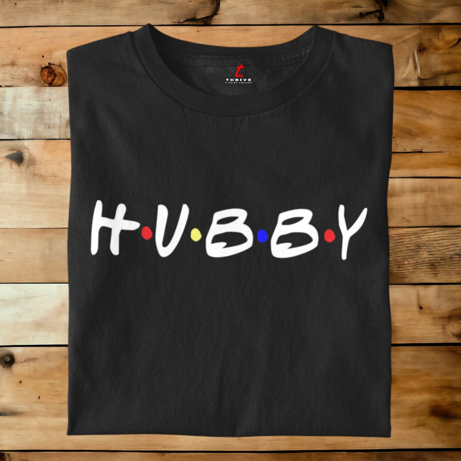 HUBBY-WIFEY THRIVE T-SHIRT APPAREL