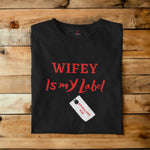 WIFEY IS MY LABEL